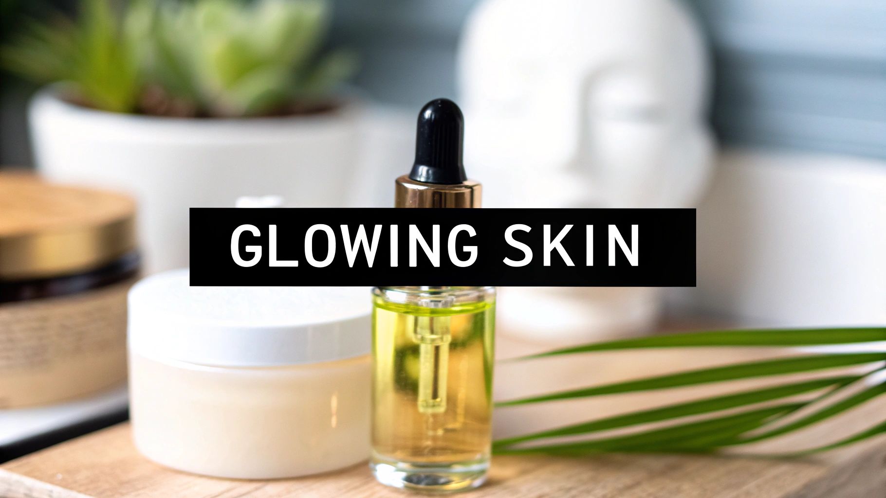 Finding the Best Skin Brightener for Glowing Skin – Main Character